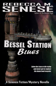 Title: Bessel Station Blues, Author: Rebecca M. Senese