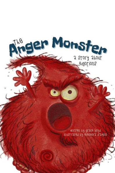The Anger Monster, A Story About Emotions