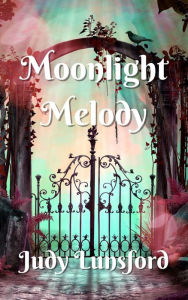 Title: Moonlight Melody (Moon Songs, #2), Author: Judy Lunsford