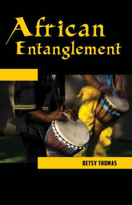 Title: African Entanglement, Author: Betsy Thomas