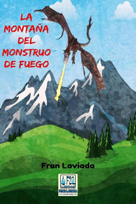 Title: La montaña del monstruo de fuego, Author: Fran Laviada