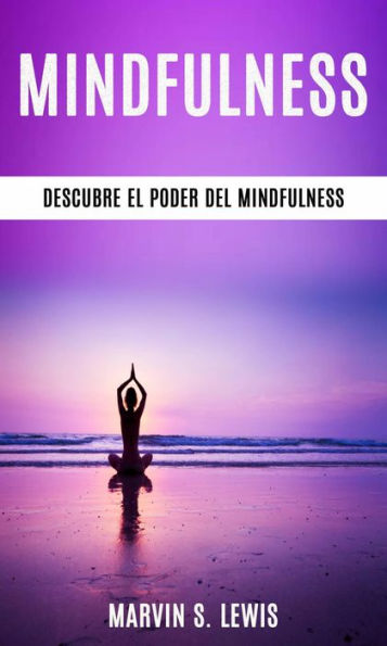 Mindfulness: Descubre el Poder del Mindfulness