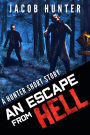 An Escape From Hell (Hunter Shorts)