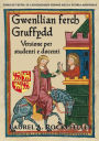 Gwenllian Ferch Gruffydd: Versione per studenti e docenti (Le leggendarie donne della storia mondiale, #6)