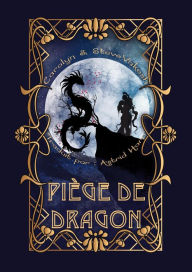 Title: Piège de Dragon, Author: Carolyn and Steve Vakesh