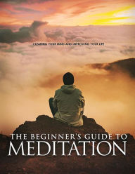 Title: The Beginner's Guide to Meditation, Author: Piyush Singh