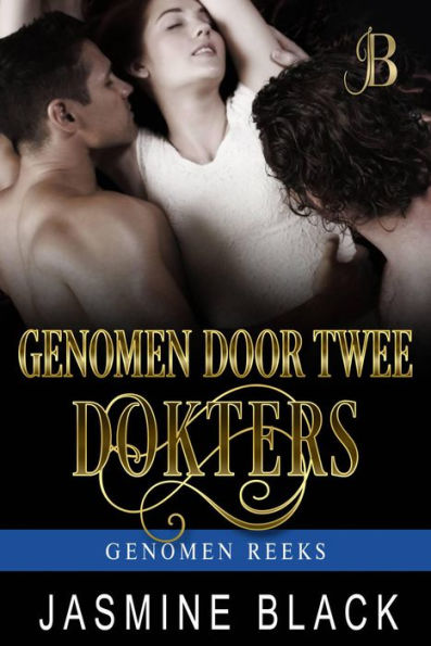 Genomen door Twee Dokters (Genomen Series, #1)