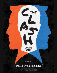 Title: The Clash Inside Me, Author: John Mondragon