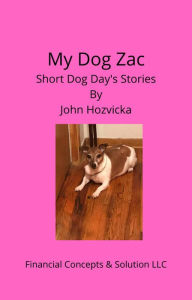 Title: My Dog Zac, Author: John Hozvicka