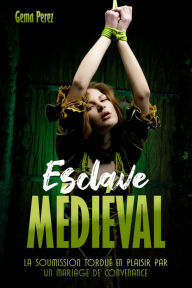 Title: Esclave Médiéval, Author: Gema Perez