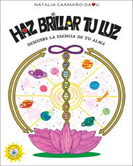 Title: HAZ BRILLAR TU LUZ (VIBRA EN TU PODER, #3), Author: Natalia Caamaño Daou