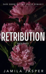Title: Retribution (The Rebels Trilogy, #3), Author: Jamila Jasper