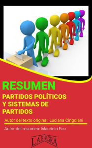 Title: Resumen de Partidos Políticos y Sistemas de Partidos (RESÚMENES UNIVERSITARIOS), Author: MAURICIO ENRIQUE FAU