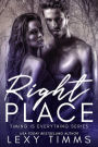 Right Place (Timing is Everything Series, #2)