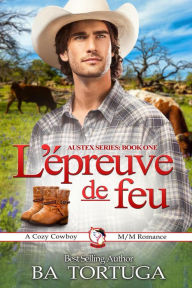 Title: L'epreuve du Feu, Author: BA Tortuga