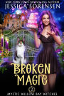 Broken Magic (Mystic Willow Bay Series, #2)