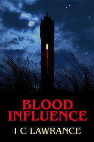 Title: Blood Influence, Author: I C Lawrance