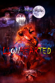 Title: Lionhearted, Author: MICHAEL MMOLOKI TEBOGO