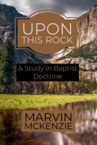 Title: Upon This Rock, Author: Marvin McKenzie