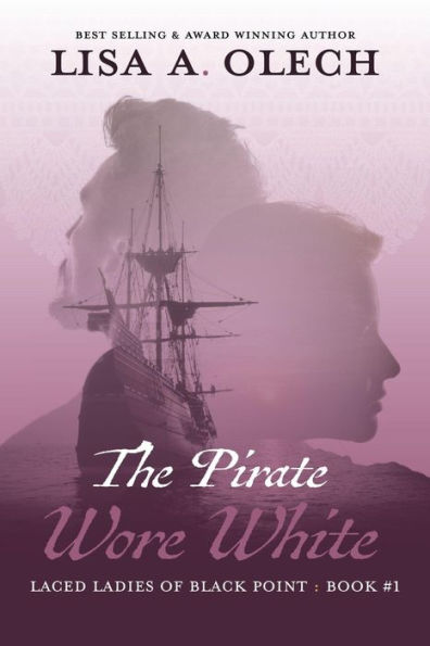 The Pirate Wore White (The Laced Ladies of Black Point, #1)