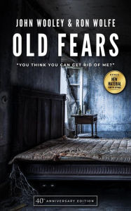 Title: Old Fears, Author: John Wooley