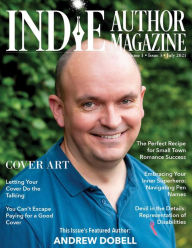 Title: Indie Author Magazine: Featuring Andrew Dobell Issue #3, July 2021 - Focus on Cover Design, Author: Chelle Honiker