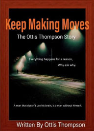 Title: Keep Making Moves Booklet, Author: Ottis Thompson