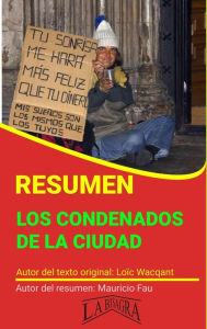 Title: Resumen de Los Condenados de la Ciudad (RESÚMENES UNIVERSITARIOS), Author: MAURICIO ENRIQUE FAU