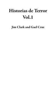 Title: Historias de Terror Vol.1, Author: Jim Clark