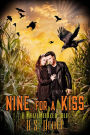 Nine for a Kiss (A Maizemerized Tale, #1)