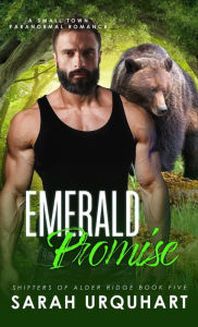 Title: Emerald Promise: A Small Town Paranormal Romance (Shifters of Alder Ridge, #5), Author: Sarah Urquhart