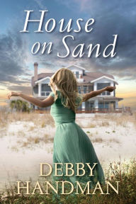 Title: House on Sand, Author: Debby Handman