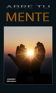 Title: Abre tu Mente, Author: Joselito Montero