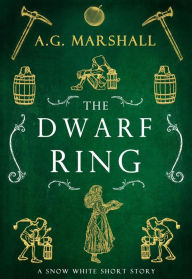 Title: The Dwarf Ring (Once Upon a Short Story, #4), Author: A.G. Marshall