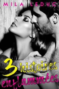 Title: 3 histoires enflammées, Author: Mila Leduc