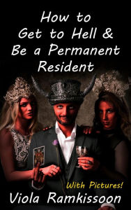 Title: How to Get to Hell & Be a Permanent Resident, Author: Viola Ramkissoon