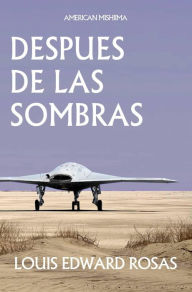 Title: Después de las Sombras (Crónicas de Contacto, #3), Author: Louis Edward Rosas