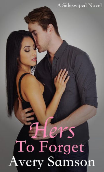 Hers to Forget (Sideswiped Series, #4.5)