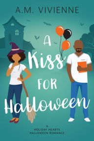 Title: A Kiss for Halloween (Holiday Hearts), Author: AM Vivienne