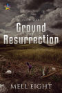 Ground of Resurrection (Wizard Wars, #2)