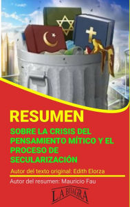 Title: Resumen de Sobre la Crisis del Pensamiento Mítico y el Proceso de Secularización (RESÚMENES UNIVERSITARIOS), Author: MAURICIO ENRIQUE FAU