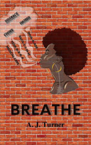 Title: Breathe, Author: A. J. Turner