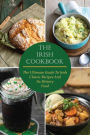 The Irish Cookbook The Ultimate Guide To Irish Classic Recipes And Its History Food