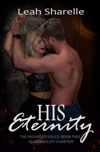 His Eternity. Book Two (The Wounded Souls. Queenscliff Chapter)