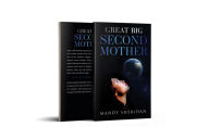 Title: Great Big Second Mother, Author: Mandy Sheridan