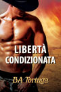 Liberta Condizionata (Release, #1)