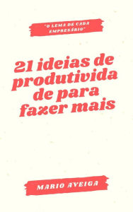 Title: 21 ideias de produtividade para fazer mais & 