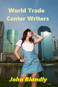 Title: World Trade Center Writers, Author: John Blandly