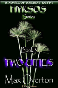 Title: Two Cities (Hyksos, #3), Author: Max Overton