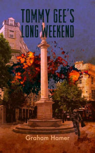 Title: Tommy Gee's Long Weekend, Author: Graham Hamer